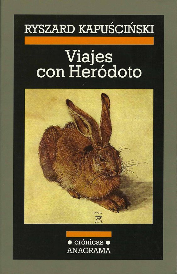 Viajes con Heródoto, de Kapuscinski